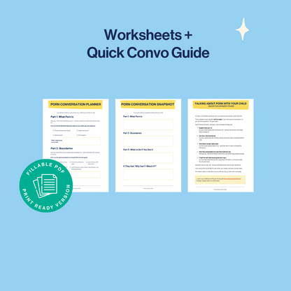 peek at the worksheets and quick convo guide for the porn talk course