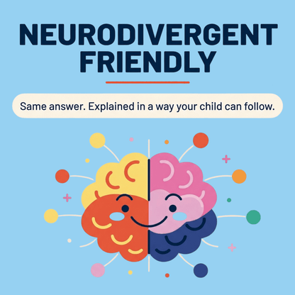 Colourful brain illustration with the message: “Neurodivergent friendly. Same answer. Explained in a way your child can follow.”