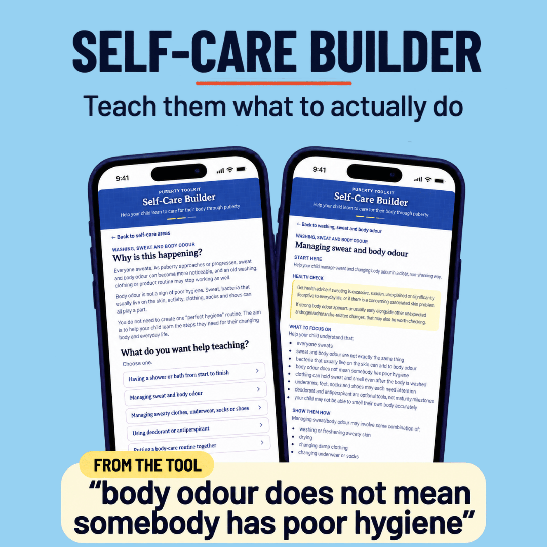 Self-Care Builder helps parents teach kids practical care during puberty. Two phone screens show sweat and body odour guidance, noting that body odour does not mean poor hygiene.